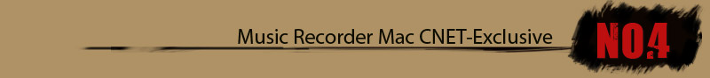 Music Recorder for Mac CNET-Exclusive