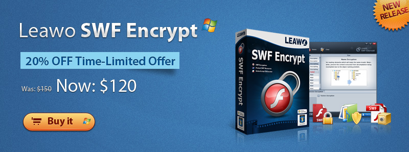 Get 20% discount on the newly released Leawo SWF Encrypt
