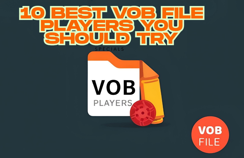 10 Best VOB File Players for Mac and Win You Shou...