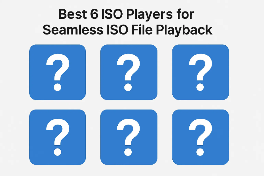 Best 6 ISO Players for Seamless ISO File Playback