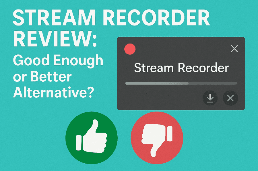 Stream Recorder Review: Good Enough or Better Alt...
