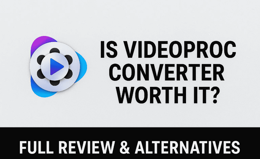 Is VideoProc Converter Worth It? Full Review