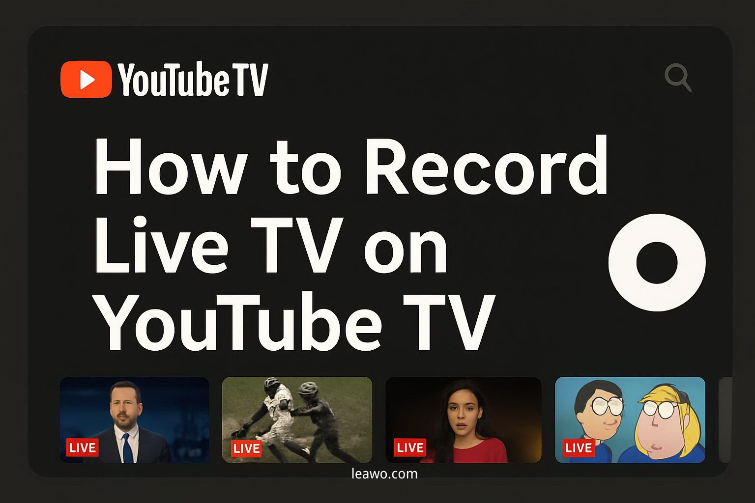 How to Record Live TV on YouTube TV