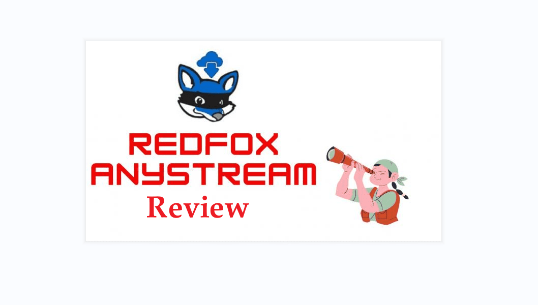 RedFox AnyStream Review: Good Enough or Need an A...