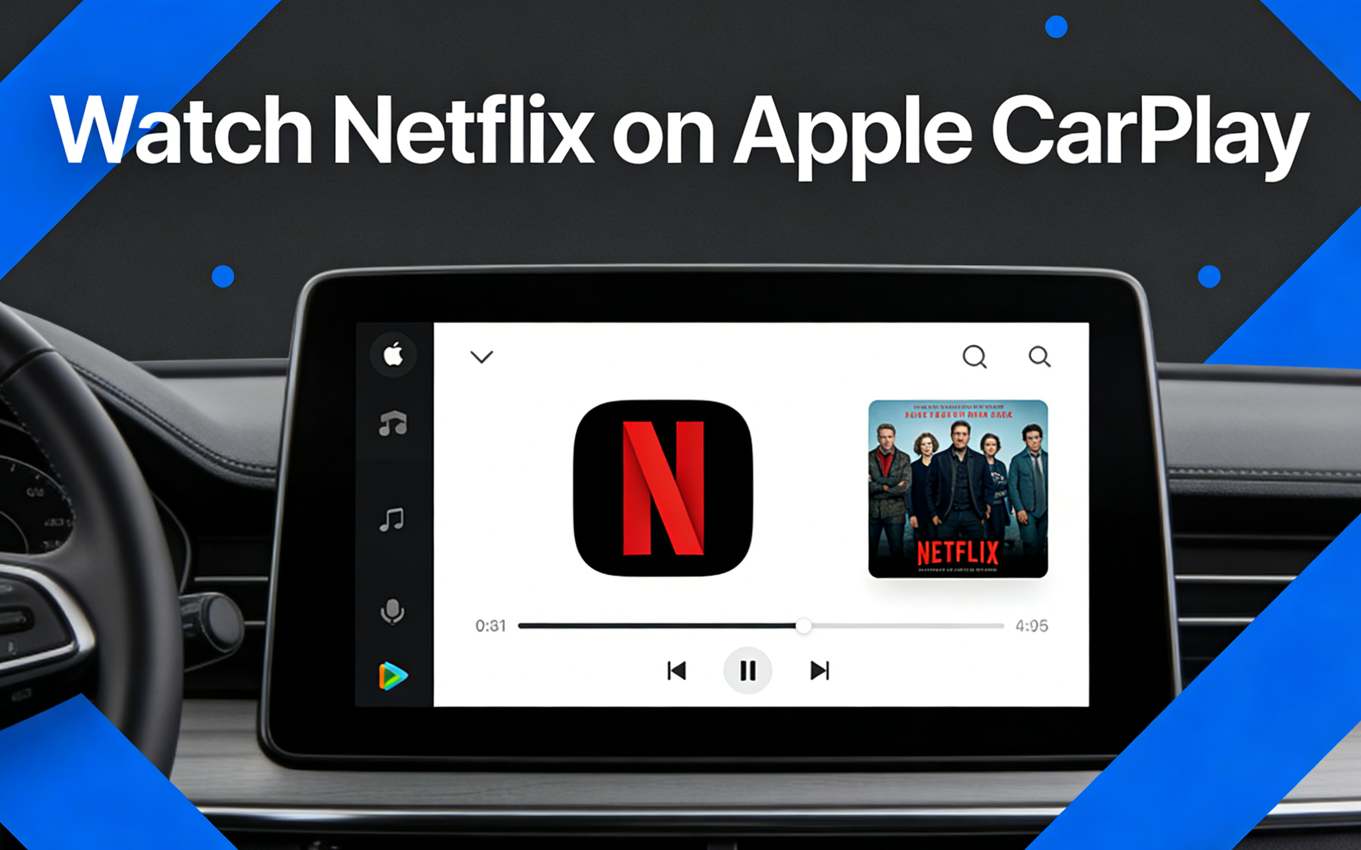 How to Watch Netflix on Apple CarPlay Safely Whil...